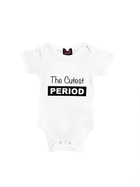 THE CUTEST PERIOD ONESIE